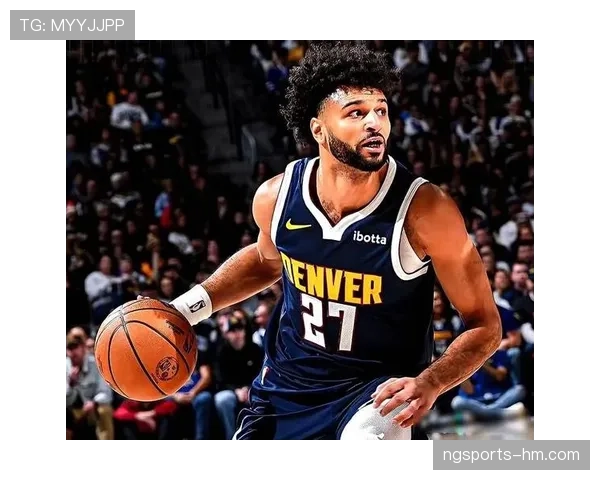 穆雷突破创造得分机会显著提升球队关键时刻效率